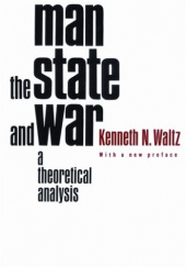 Okładka książki Man, the State and War. A Theoretical Analysis Kenneth Waltz