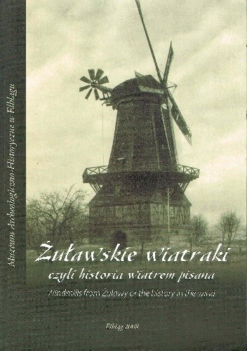 Okładka książki Żuławskie wiatraki, czyli historia wiatrem pisana Krystyna Laskowska