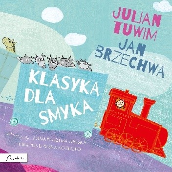 Okładka książki Klasyka dla smyka Jan Brzechwa, Julian Tuwim