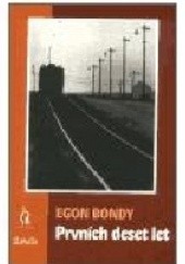 Okładka książki Prvních deset let Egon Bondy