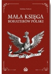 Mała Księga Bohaterów Polski