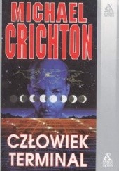 Okładka książki Człowiek Terminal Michael Crichton
