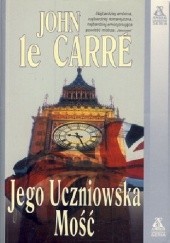 Okładka książki Jego uczniowska mość John le Carré