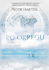 Okładka książki Po okręgu Piotr Haftek