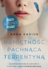 Okładka książki Namiętność pachnąca terpentyną Anna Kasiuk
