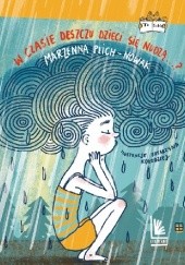 Okładka książki W czasie deszczu dzieci się nudzą...? Marzenna Plich-Nowak