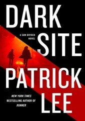Okładka książki Dark Site Patrick Lee