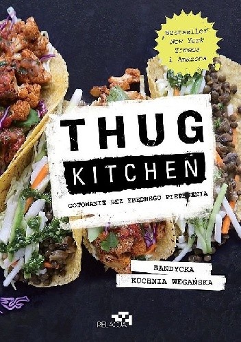 Thug Kitchen. Gotowanie bez zbędnego pieprzenia chomikuj pdf