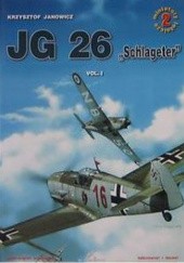 Okładka książki JG 26 "Schlageter". Vol. 1 Krzysztof Janowicz