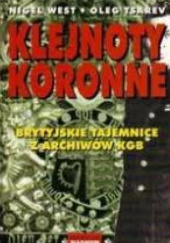 Okładka książki Klejnoty koronne: Brytyjskie tajemnice z archiwów KGB Nigel West