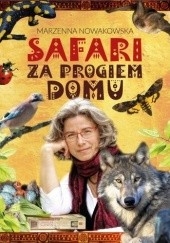 Okładka książki Safari za progiem domu Marzenna Nowakowska