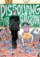 Okładka książki Dissolving Classroom Junji Ito