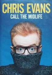 Okładka książki Call the Midlife Chris Evans