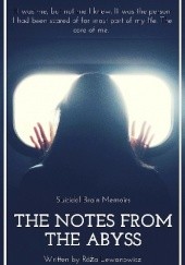 Okładka książki The Notes from the Abyss: Suicidal Brain Memoirs Róża Lewanowicz