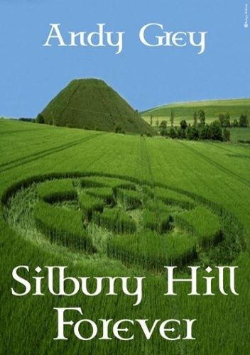 Silbury Hill Forever