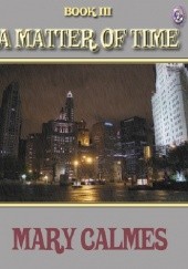 Okładka książki A Matter of Time III Mary Calmes