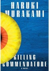 Okładka książki Killing Commendatore Haruki Murakami