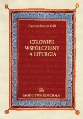 Okładka książki Człowiek współczesny a liturgia Cassian Folsom OSB
