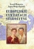 Okładka książki Europejskie cywilizacje starożytne Leszek Mrozewicz,&nbsp;Janusz Ostoja-Zagórski
