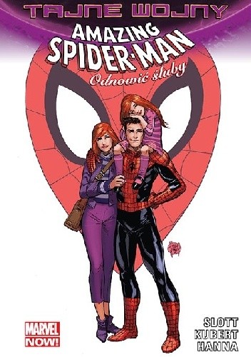 Okładka książki Tajne wojny. Amazing Spider-Man. Odnowić śluby Scott Hanna, Adam Kubert, Dan Slott