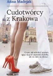Okładka książki Cudotwórcy z Krakowa Anna Madejak