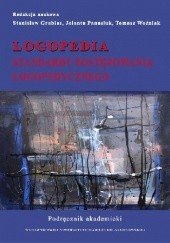 Okładka książki Logopedia. Standardy postępowania logopedycznego. Podręcznik akademicki praca zbiorowa