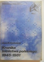 Kronika lotnictwa polskiego 1945-1981