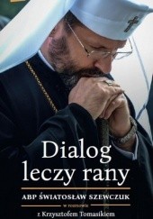 Okładka książki Dialog leczy rany Krzysztof Tomasik