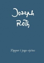 Okładka książki Zipper i jego ojciec Joseph Roth