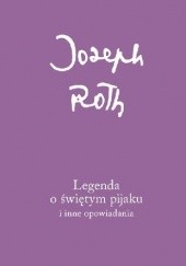 Okładka książki Legenda o świętym pijaku i inne opowiadania Joseph Roth