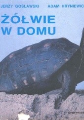 Okładka książki Żółwie w domu Jerzy Gosławski, Adam Hryniewicz