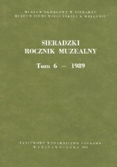 Okładka książki Sieradzki Rocznik Muzealny. Tom 6 - 1989