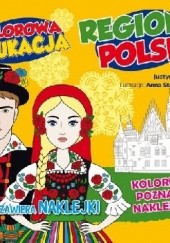 Okładka książki Kolorowa edukacja. Regiony Polski Justyna Mrowiec
