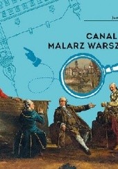 Okładka książki Canaletto. Malarz Warszawy Justyna Mrowiec