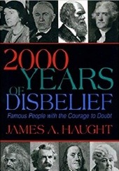 Okładka książki 2000 Years of Disbelief: Famous People with the Courage to Doubt James A. Haught