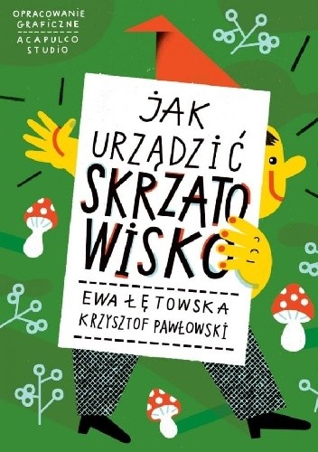 Okładka książki Jak urządzić skrzatowisko Ewa Łętowska
