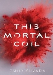 Okładka książki This Mortal Coil Emily Suvada