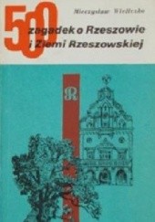 Okładka książki 500 zagadek o Rzeszowie i Ziemi Rzeszowskiej Mieczysław Wieliczko