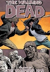 Okładka książki The Walking Dead Volume 27: The Whisperer War Charlie Adlard, Stefano Gaudiano, Robert Kirkman, Cliff Rathburn