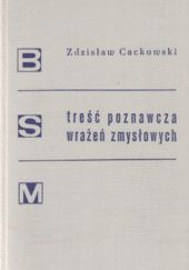 Okładka książki Treść poznawcza wrażeń zmysłowych Zdzisław Cackowski