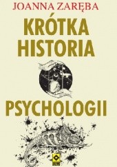 Okładka książki Krótka historia psychologii Joanna Zaręba