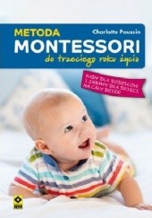 Okładka książki Metoda Montessori. Do trzeciego roku życia Charlotte Poussin