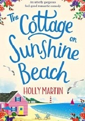 Okładka książki The Cottage on Sunshine Beach Holly Martin