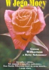 Okładka książki W Jego Mocy Gwen Wilkerson