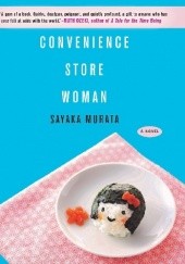 Okładka książki Convenience Store Woman Sayaka Murata