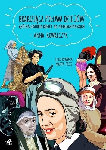 Okładka książki Brakująca połowa dziejów Anna Kowalczyk
