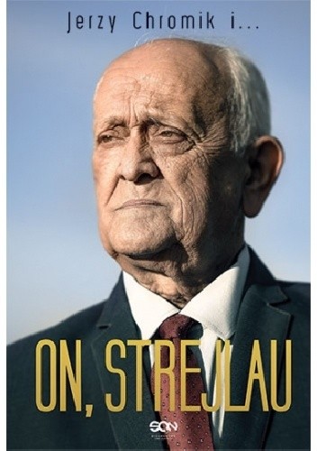 Okładka książki On, Strejlau Jerzy Chromik, Andrzej Strejlau