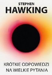 Okładka książki Krótkie odpowiedzi na wielkie pytania Stephen Hawking