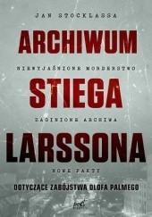 Okładka książki Archiwum Stiega Larssona Jan Stocklassa