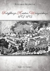 Okładka książki Fortyfikacje Księstwa Warszawskiego 1807-1813 Ryszard Belostyk